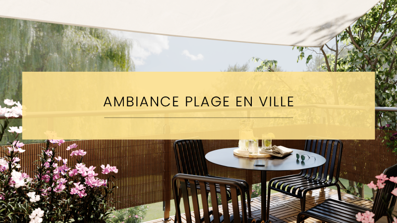 Donnez à votre balcon une ambiance bord de mer !